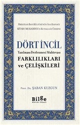 Dört İncil Yazılması Derlenmesi Muhtevası Farklılıkları Ve Çelişkileri