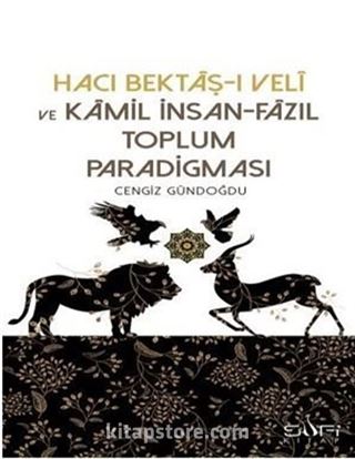 Hacı Bektaşı Veli ve Kamil İnsan Fazıl Toplum Paradigması