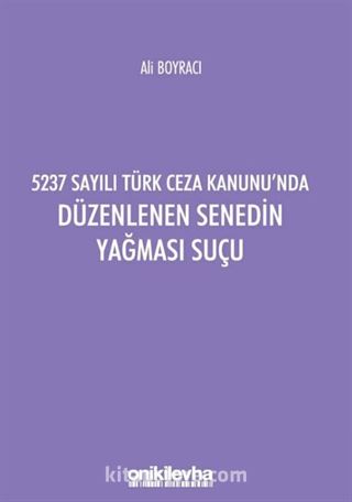 5237 Sayılı Türk Ceza Kanunu'nda Düzenlenen Senedin Yağması Suçu