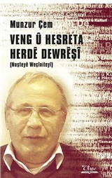 Veng ü Hesreta Herde Dewreşi (Nuşteye Weçiniteyi)