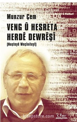 Veng ü Hesreta Herde Dewreşi (Nuşteye Weçiniteyi)