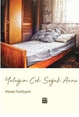 Yatağım Çok Soğuk Anne