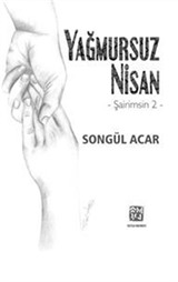 Yağmursuz Nisan - Şairimsin 2