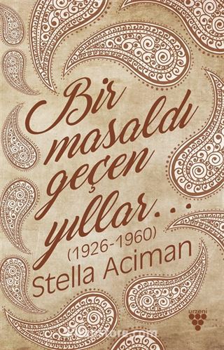 Bir Masaldı Geçen Yıllar (1926-1960)