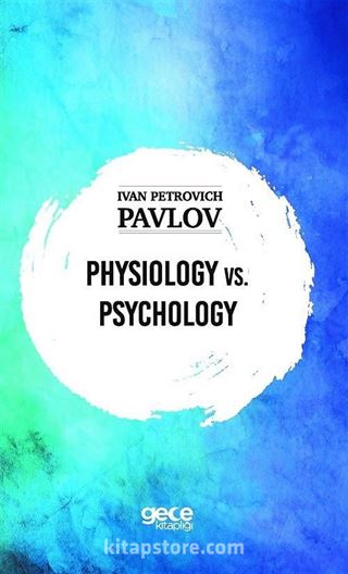 Physiology Vs. Psychology