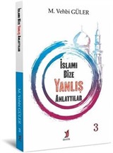 İslamı Bize Yanlış Anlattılar-3