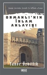 Osmanli'nın İslam Anlayışı