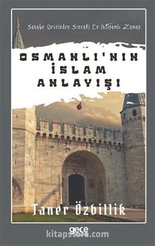 Osmanli'nın İslam Anlayışı