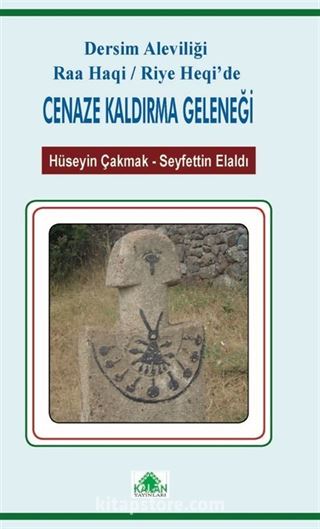 Dersim Aleviliği Raa Haqi / Riye Heqi'de Cenaze Kaldırma Geleneği