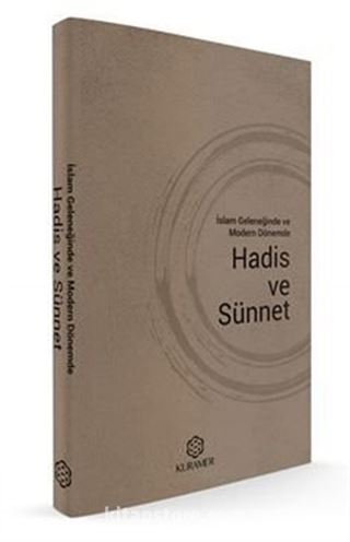 İslam Geleneğinde Ve Modern Dönemde Hadis Ve Sünnet