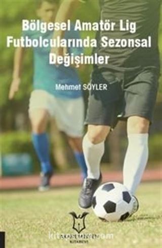 Bölgesel Amatör Lig Futbolcularında Sezonsal Değişimler