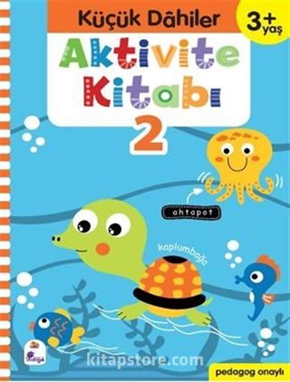 Küçük Dahiler Aktivite Kitabı 2 3+ Yaş (Pedagog Onaylı)