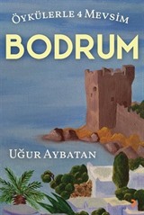 Öykülerle 4 Mevsim Bodrum