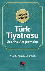 Türk Tiyatrosu Üzerine Araştırmalar