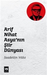 Arif Nihat Asya'nın Şiir Dünyası