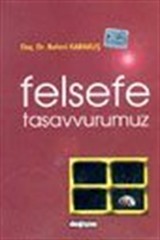 Felsefe Tasavvurumuz