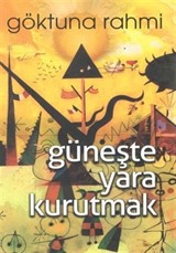 Güneşte Yara Kurutmak