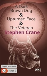 A Dark Brown Dog, Upturned Fax, The Veteran/ İngilizce Hikayeler A2 Stage2