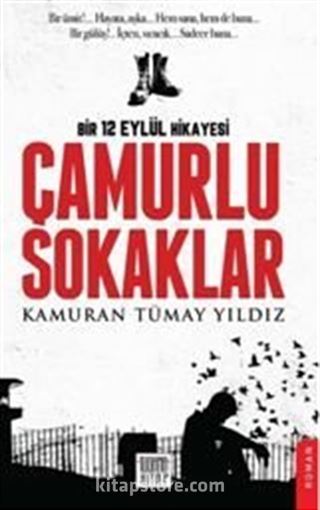 Çamurlu Sokaklar / Bir 12 Eylül Hikayesi