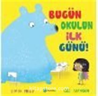 Bugün Okulun İlk Günü ( 3+Yaş )