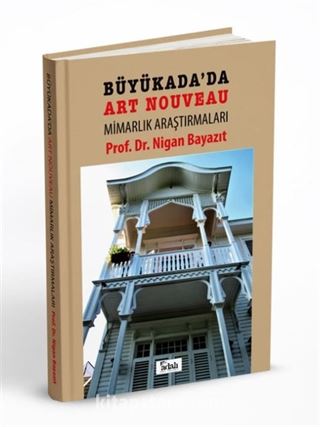 Büyükada'da Art Nouveau Mimarlık Araştırmaları