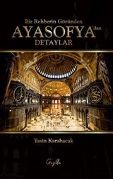 Bir Rehberin Gözünden Ayasofya'dan Detaylar