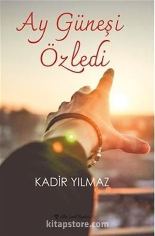 Ay Güneşi Özledi