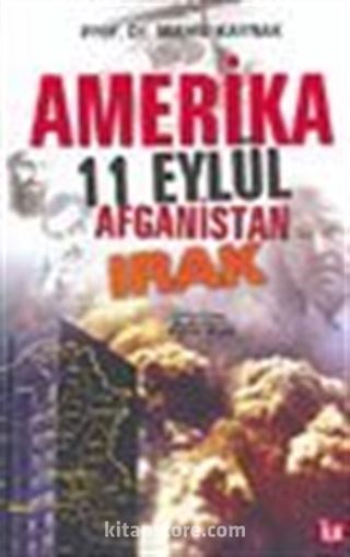 Amerika 11 Eylül Afganistan Irak