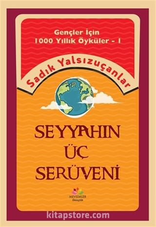 Gençler İçin Bin Yıllık Öyküler-1 Seyyahın Üç Serüveni