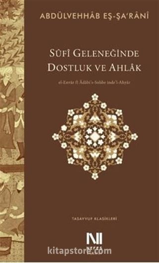 Sufi Geleneğinde Dostluk ve Ahlak