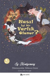 Nasıl İyi Bir Varlık Olunur?