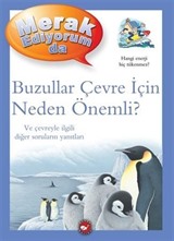 Merak Ediyorum da / Buzullar Çevre İçin Neden Önemli?