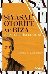 Siyasal Otorite Ve Rıza / John Locke İncelemesi