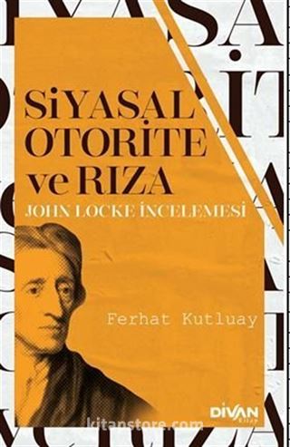 Siyasal Otorite Ve Rıza / John Locke İncelemesi