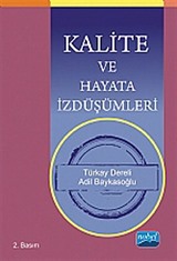 Kalite ve Hayata İzdüşümleri