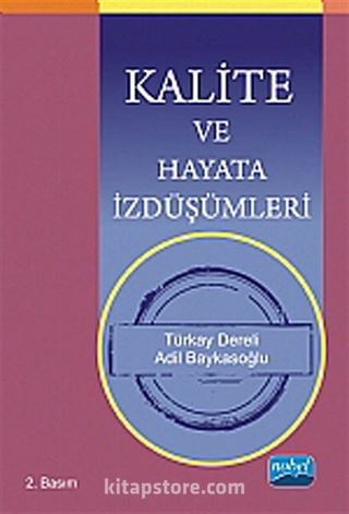 Kalite ve Hayata İzdüşümleri