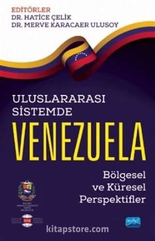 Uluslararası Sistemde Venezuela : Bölgesel ve Küresel Perspektifler