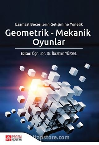 Geometrik - Mekanik Oyunlar Uzamsal Becerilerin Gelişimine Yönelik