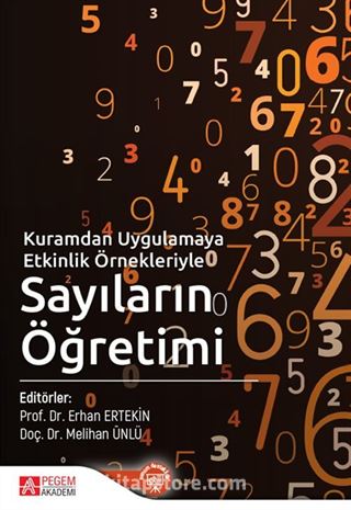 Kuramdan Uygulamaya Etkinlik Örnekleriyle Sayıların Öğretimi