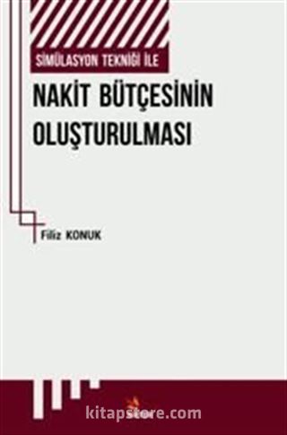 Simülasyon Tekniği İle Nakit Bütçesinin Oluşturulması Ve Bir Uygulama