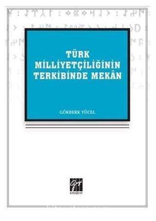 Türk Milliyetçiliğinin Terkibinde Mekan