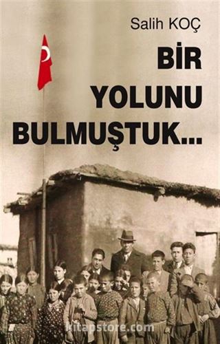 Bir Yolunu Bulmuştuk