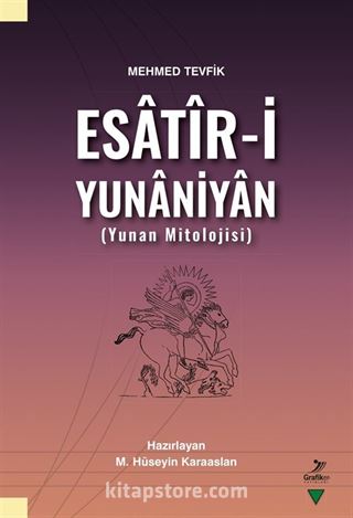 Mehmed Tevfik Esatîr-i Yunaniyan (Yunan Mitolojisi)