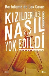 Kızılderililer Nasıl Yok Edildi?