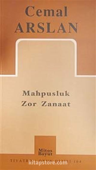 Mahpusluk Zor Zanaat