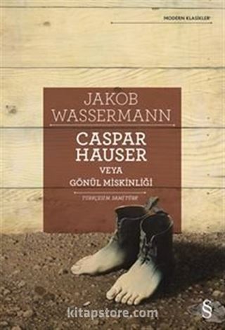 Caspar Hauser Veya Gönül Miskinliği