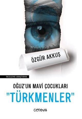 Oğuz'un Mavi Çocukları 'Türkmenler'