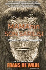 Mama'nın Son Sarılışı / İnsan ve Hayvan Duyguları