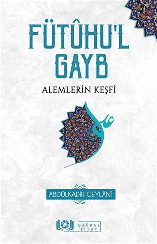 Fütûhu'l Gayb Alemlerin Keşfi