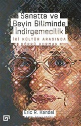 Sanatta Ve Beyin Biliminde İndirgemecilik: İki Kültür Arasında Köprü Kurmak